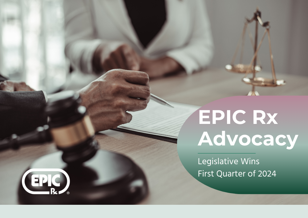Epic Rx Program EPIC Rx Legislative Wins: First Quarter of 2024 | EPIC Pharmacies, Inc